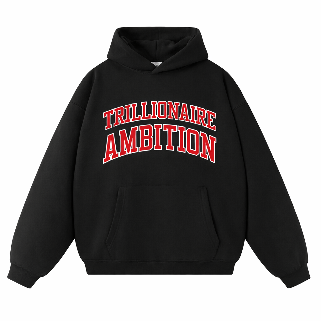Trillionaire Ambition University Hoodie