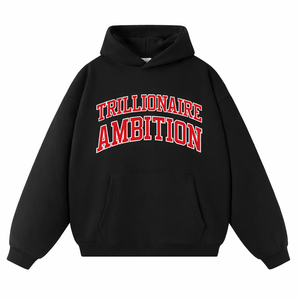 Trillionaire Ambition University Hoodie
